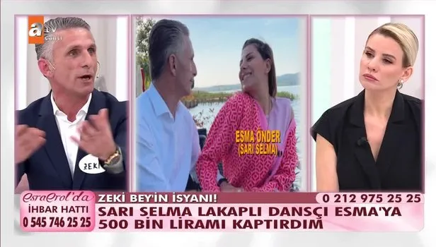 Esra Erol'da Zeki Bey'in isyanı: Sarı Selma lakaplı dansçı Esma'ya 500 bin liramı kaptırdım