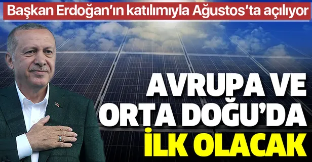 Son dakika: Avrupa ve Orta Doğu'da ilk olacak: Türkiye'nin entegre güneş paneli üretim fabrikası Ağustos'ta açılıyor-1