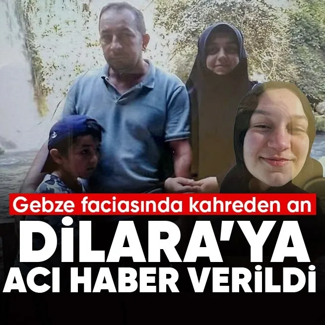 Gebze faciasında kahreden an! Ailesini kaybeden Dilaraya acı haber verildi