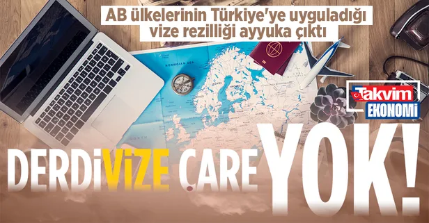 AB ülkelerinin Türkiye'ye uyguladığı vize rezilliği ortaya çıktı! Şikayetlerde patlama yaşandı