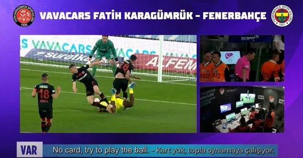 Fatih Karagümrük - Fenerbahçe maçının VAR kayıtları yayınlandı! Portekizli uyardı penaltıyı verdi