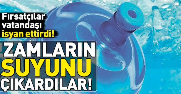 Fırsatçılar su fiyatlarına el attı