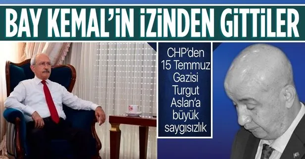 CHP’den 15 Temmuz Gazisi Turgut Aslan’a büyük saygısızlık