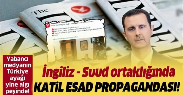 Independent Türkçe’de Esad propagandası!