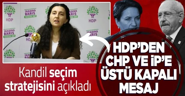 HDP’den CHP ve İP’e bizsiz olmaz mesajı