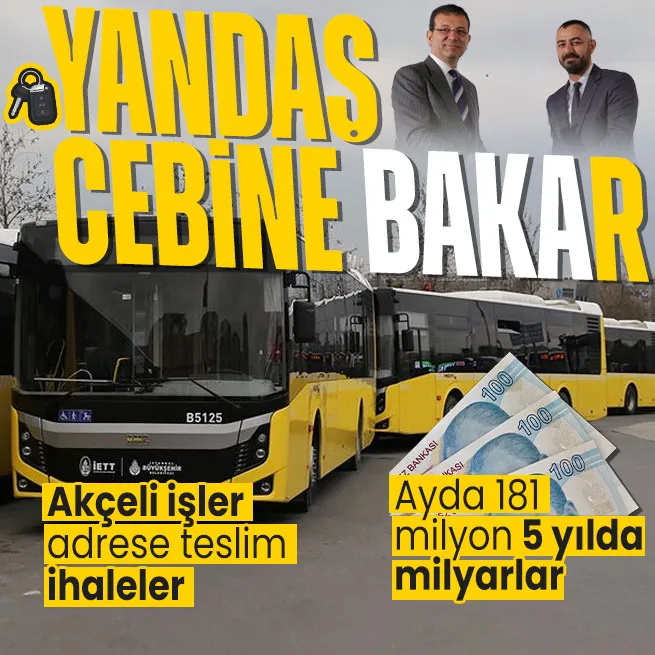 CHPli İBBnin İETT vurgununda yeni detaylar! Remzi Bakaya ayda 181 milyon 5 yılda milyarlarca lira | Akçeli işler adrese teslim ihaleler