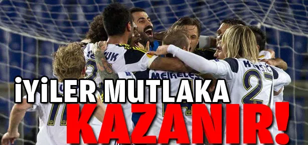 İyiler mutlaka kazanır!