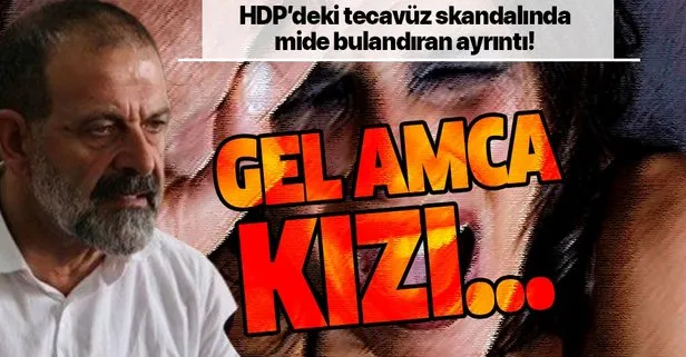 HDP’deki tecavüz skandalında mide bulandıran ayrıntı!