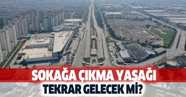 Hafta sonu sokağa çıkma yasağı tekrar gelecek mi?
