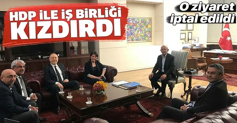 CHP'nin HDP ile iş birliği kızdırdı! O ziyaret iptal edildi