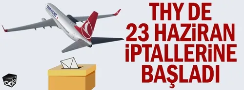 '23 Haziran tarihli uçuşlar' iptal haberlerine THY'den açıklama-2