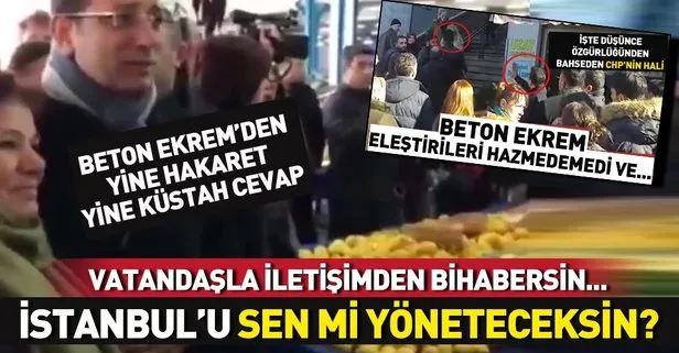 CHP’li Ekrem İmamoğlu’ndan vatandaşa hakaret