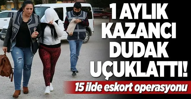 15 ilde eskort operasyonu