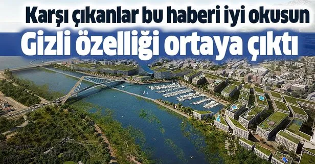 Kanal İstanbul’un gizli özelliği ortaya çıktı!