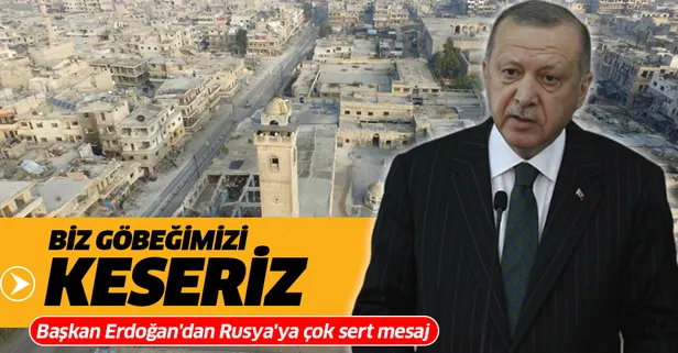 Son dakika: Başkan Erdoğan'dan Rusya'ya İdlib mesajı: Göbeğimizi kendimiz keseriz