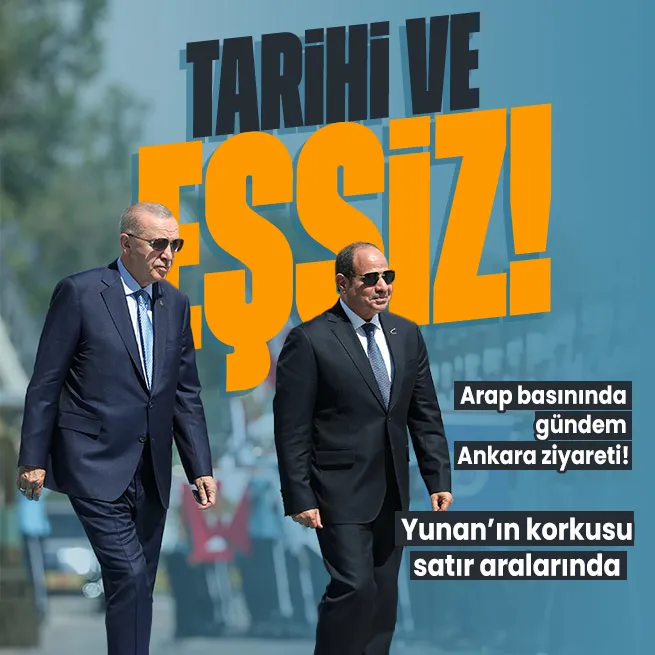 Yunan basınında Mısır-Türkiye anlaşmaları rahatsızlığı | Arap basını tarihi diyerek duyurdu