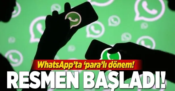 WhatsApp’ta ’para’lı dönem resmen başladı