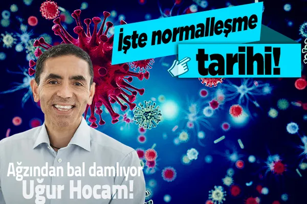 İşte Türkiye'nin normalleşeceği tarih! Prof. Dr. Uğur Şahin açıkladı!-1