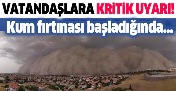 Kum fırtınası sırasında ne yapmak gerekir? AFAD vatandaşları animasyon ile uyardı...