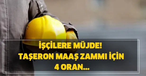 İşçilere müjde! Taşeron maaş zammı için 3 oran...