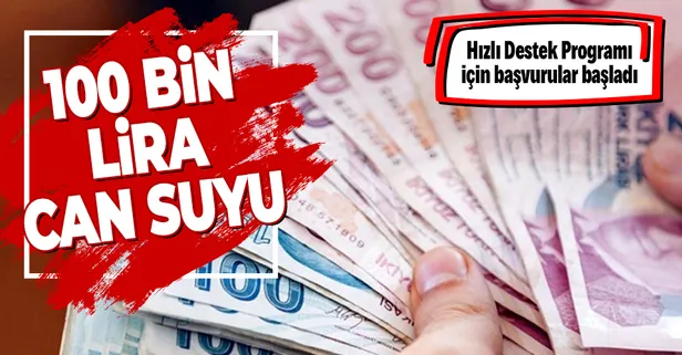 100 bin TL can suyu! Hızlı Destek Programı için başvurular başladı