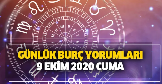 Günlük burç yorumları – 9 Ekim 2020 Cuma