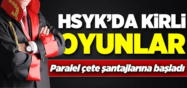 HSYK’da paralel şantaj