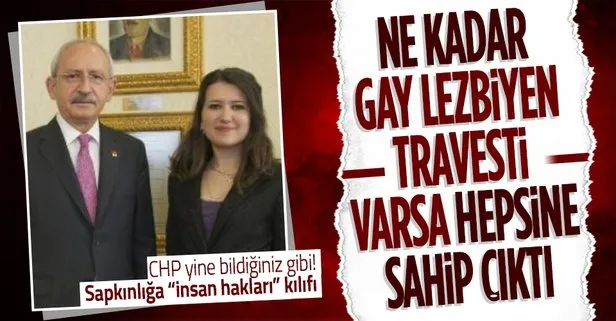 CHP yine LGBT’li sapkınlara sahip çıktı