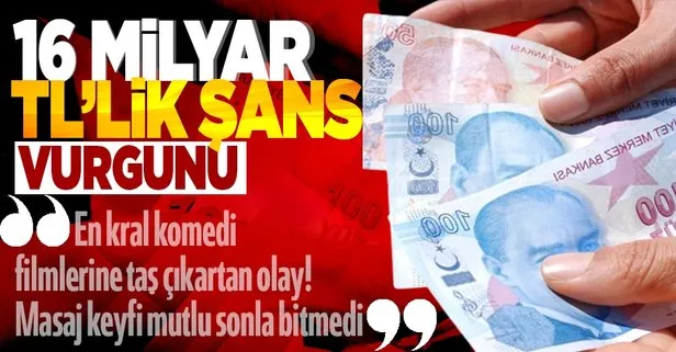 16 milyar TL’lik şans eseri vurgun!
