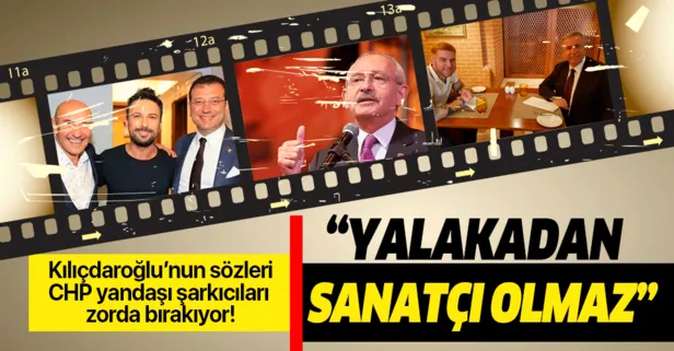 Kılıçdaroğlu’nun sözleri CHP yandaşı şarkıcıları zorda bırakıyor! “Yalakadan sanatçı olmaz”