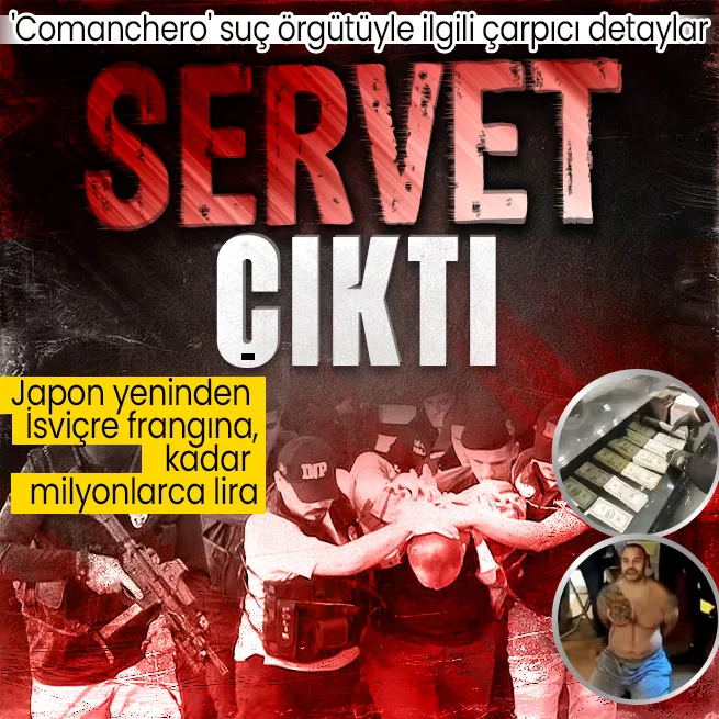 Comanchero suç örgütüyle ilgili çarpıcı detaylar ortaya çıktı! Çete üyelerinin adreslerinden servet çıktı