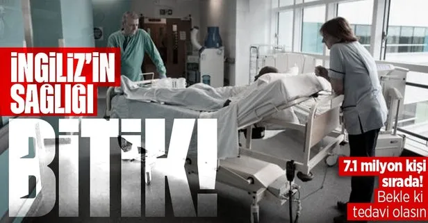 İngiltere'de sağlık sistemi bitik! Hastanede tedavi olmak için bekleyenlerin sayısı 7 milyonu aştı