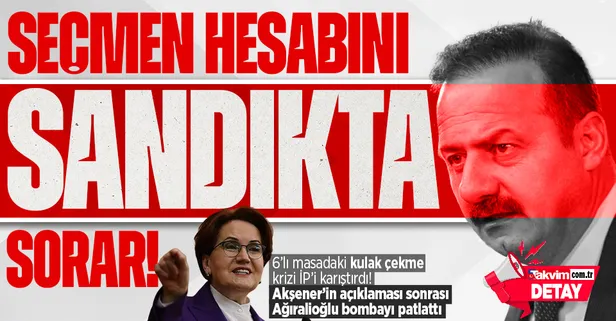 6'lı masadaki "kulak çekme" krizinde İyi Parti karıştı! Yavuz Ağıralioğlu'ndan Meral Akşener'e sandık cevabı: "Seçmen siyasetin kulağını sandıkta çeker"