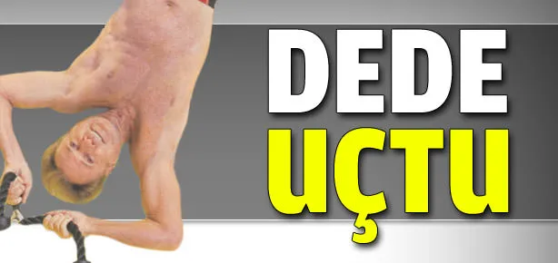 Dede uçtu