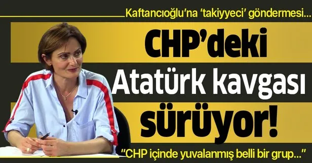 CHP'de 'Atatürk' kavgası sürüyor!