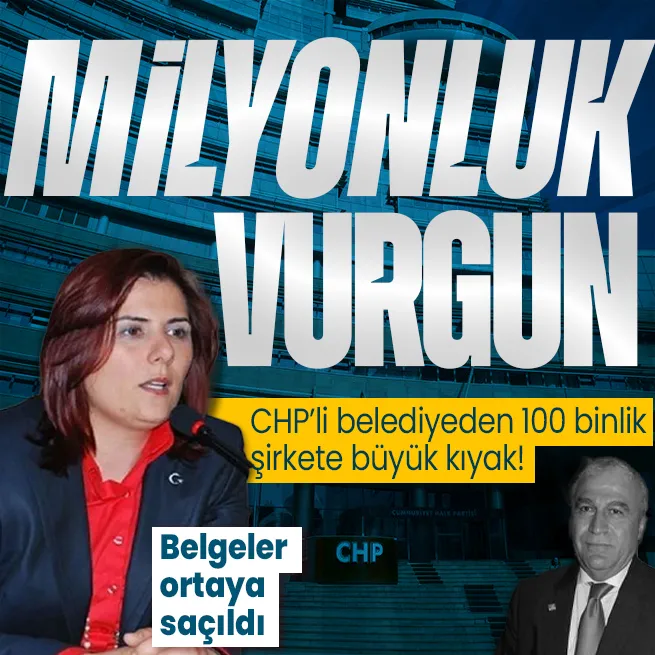 CHPli belediyelerin yolsuzluk yarışında yeni detaylar ortaya çıktı! 100 bin TLlik şirkete 450 milyonluk ihale vermişler