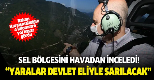 Son dakika: Ulaştırma Bakanı Karaismailoğlu selden etkilenen bölgeleri havadan inceledi! " Yaralar devlet eliyle sarılacak"