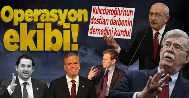 Sandıkla iktidara gelemeyen Kılıçdaroğlu'nun dostları Neocon ve FETÖ'cüler darbenin derneğini kurdu!
