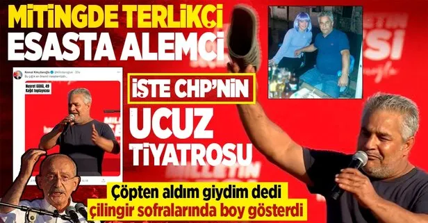 CHP’nin Maltepe mitinginde terlik tiyatrosu! ’Çöpten alıp giydim’ diyen şahıs çilingir sofrasında alemde...