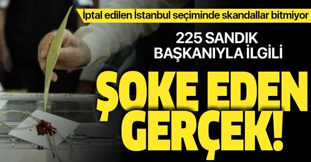 225 sandık başkanı ile ilgili şoke eden gerçek!