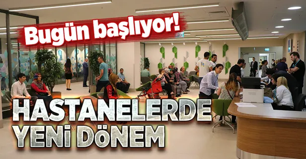 Bugün başlıyor! Hastanelerde yeni dönem