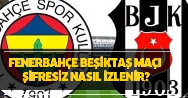 Lig Tv Canli Izle Besiktas Fenerbahce Maci Canli Izle Digiturk Mac Izleme Spor