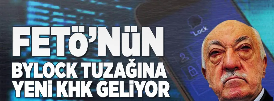 'Bylock tuzağı' ile ilgili yeni KHK geliyor!