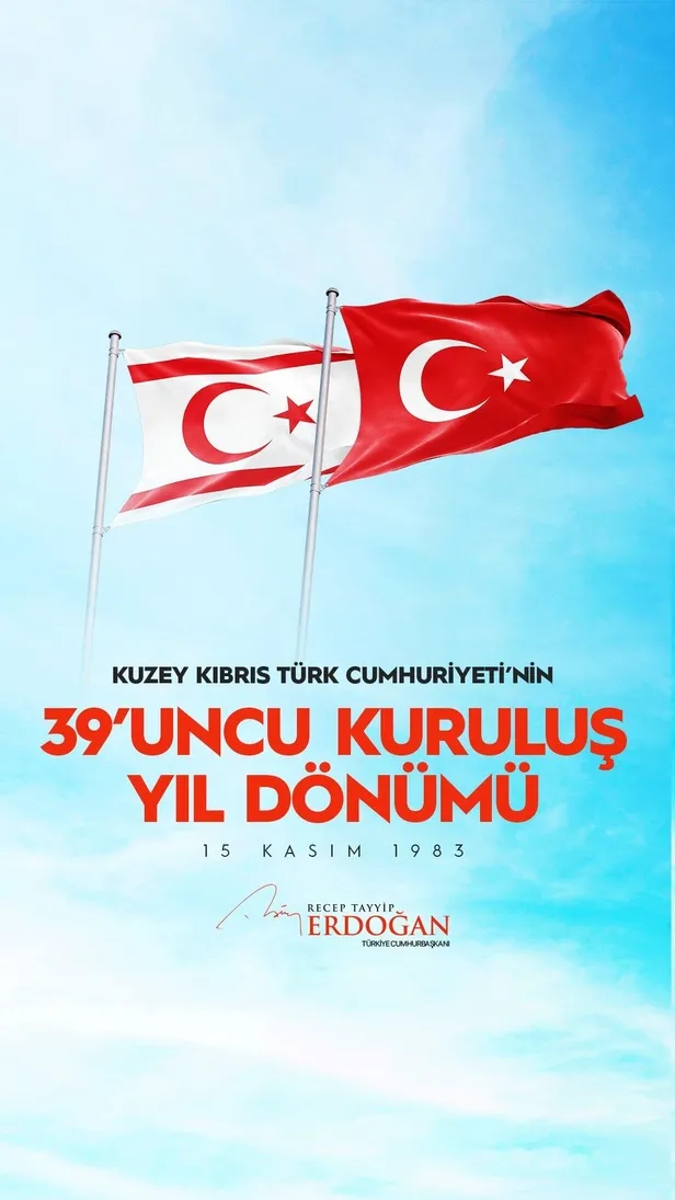 baskan-erdogandan-kktcnin-39-kurulus-yil-donumunu-iliskin-mesaj-turkiye-yaninizda-olmayi-surdurecek-1668533962607.jpeg Başkan Erdoğan'dan KKTC'nin 39. kuruluş yıl dönümünü ilişkin mesaj: Türkiye yanınızda olmayı sürdürecek-1