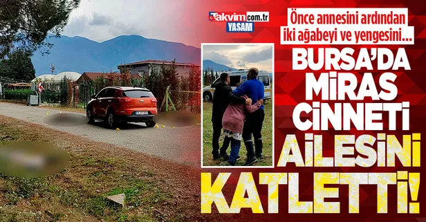 Bursa'da miras faciası! Polis memuru ailesini katletti: Annesi, 2 ağabeyi ve yengesini öldürdü