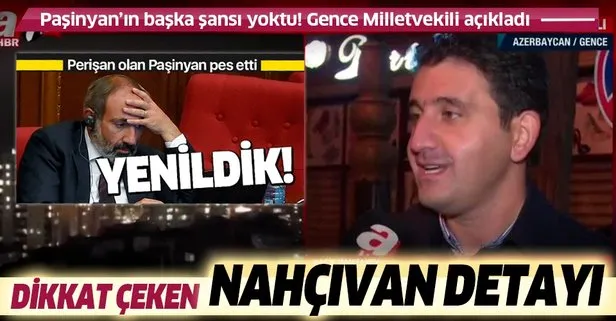 Azerbaycan Gence Milletvekili Nagif Hamzayev kritik anlaşmadaki Nahçıvan detayına dikkat çekti