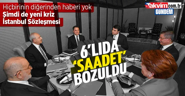 Altılı Masa'da "Saadet" bozuldu! Ortak Mutabakat'ta İstanbul Sözleşmesi krizi