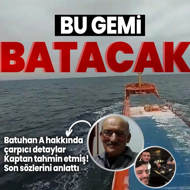 Batan gemiden 2 gün önce ayrılmıştı! Doğuşcan Yaylak tüm detayları anlattı! Kaptanın son sözleri bu olmuş: Bu gemi batacak