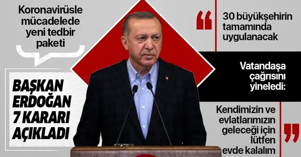 Son dakika: Başkan Erdoğan koronavirüsle mücadelede yeni tedbir paketini açıkladı