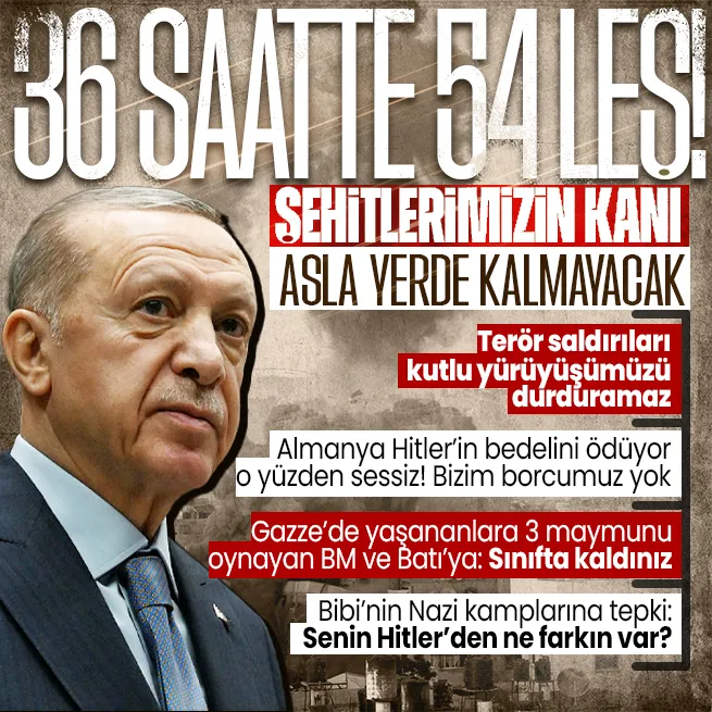 Başkan Erdoğandan katil İsrailin Nazi kamplarına: Senin Hitlerden ne farkın var?